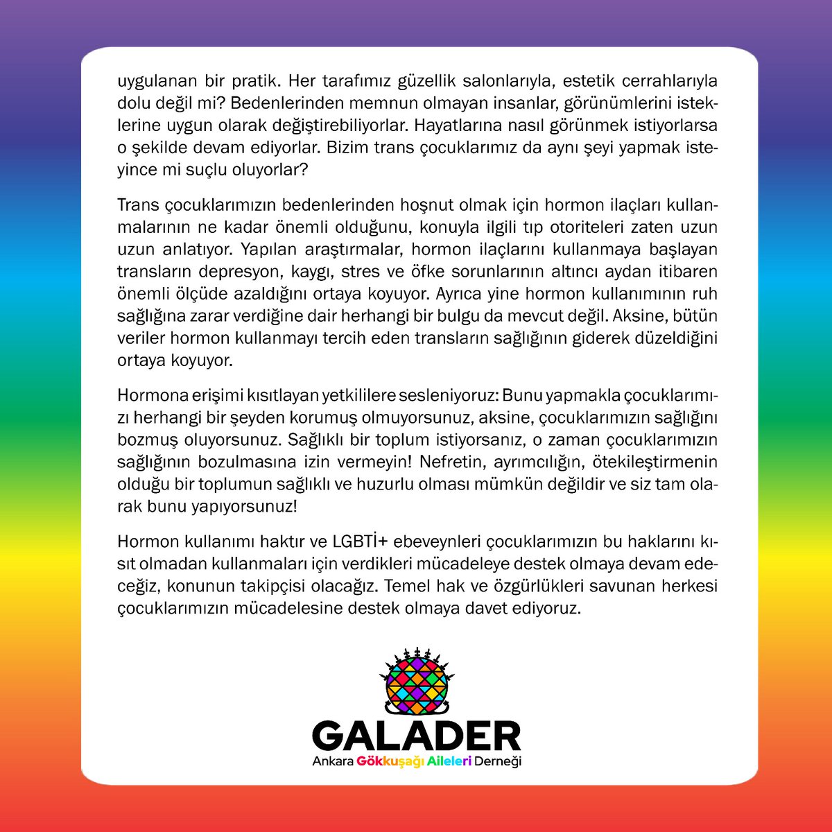 Hormon kullanımı haktır ve LGBTİ+ ebeveynleri çocuklarımızın bu haklarını kısıt olmadan kullanmaları için verdikleri mücadeleye destek olmaya devam edeceğiz. Temel hak ve özgürlükleri savunan herkesi çocuklarımızın mücadelesine destek olmaya davet ediyoruz.
#lgbti
#insanhakları
