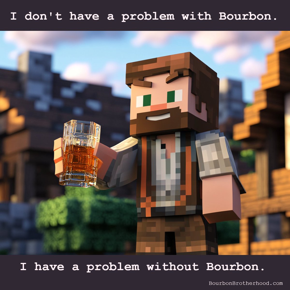 BourbonBrother's tweet photo. #bourbon #minecraft #bourbonbrotherhood #whiskey #drinking #bourbonmeme #bourbonhumor #bourbonlife #bourbonguy #bourbondude #drinkingproblem #bourbonx #bourbonclub https://t.co/Uzugz6Mi0k