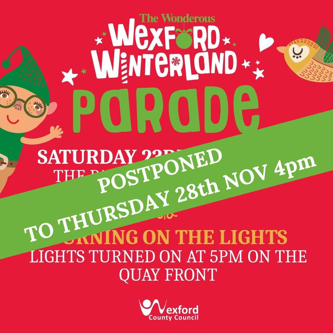 WexWinterland's tweet photo. ❗️POSTPONED❗️

Due to the Yellow Weather Warning issued by Met Eireann for Wexford this evening, in the interest of safety the Wexford Winterland Parade and Turning on of the Lights will now take place on Thursday 28th November at 4pm🎄 https://t.co/nXMS0LUEyC