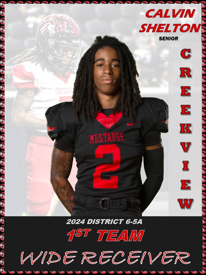 Congratulations to senior Calvin Shelton for earning District 6-5A 1st Team All-District Wide Receiver honors  for his consistent and standout performances this season!  <a href="/CFBISD/">Carrollton-Farmers Branch ISD</a> <a href="/CmsaMustangs/">CMSAMustangs</a> <a href="/CreekviewLeads/">Creekview High School</a> <a href="/SulakCFB/">Leon Sulak</a> <a href="/RamirezCoach/">Michael Ramirez</a> <a href="/PutterRenee/">Renee Putter</a> <a href="/CFBathletics/">CFB Athletics</a> <a href="/s_calvin2/">calvin</a>