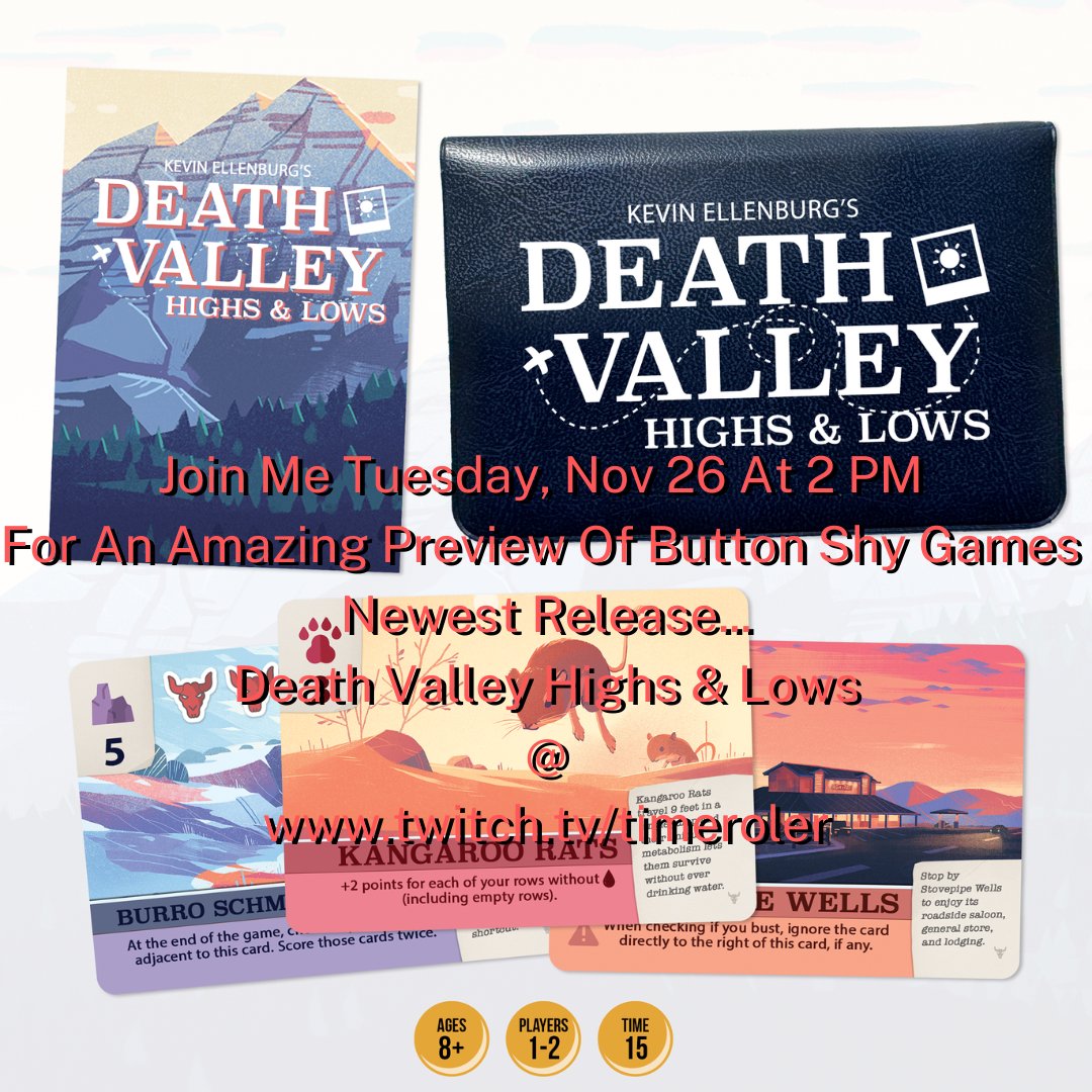 Join Me Tuesday, Nov 26 At 2 PM
For An Amazing Preview Of Button Shy Games
Newest Release...
Death Valley Highs &amp; Lows
@
twitch.tv/timeroler