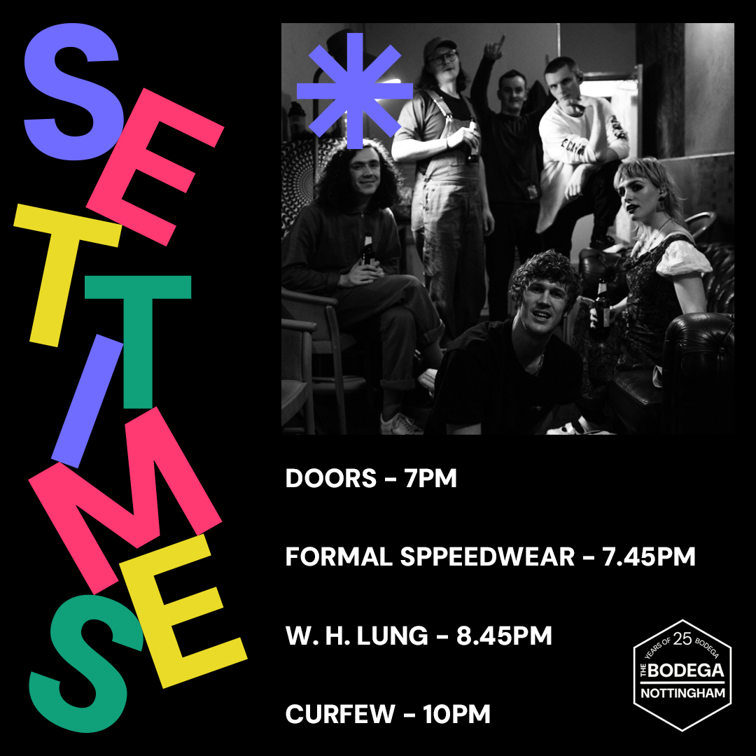 The Bodega (@bodeganotts) on Twitter photo SET TIMES
With their kraut-rock inspired synth-pop in tow, @whlungmusic take on Notts tonight with Formal Sppeedwear.
Down to the last tiny handful of tickets if you're keen! Show some love to <a href="/tonicmusicmh/">Tonic Music for Mental Health</a> too and grab a Happy Hour pint downstairs until 7pm... SET TIMES
With their kraut-rock inspired synth-pop in tow, @whlungmusic take on Notts tonight with Formal Sppeedwear.
Down to the last tiny handful of tickets if you're keen! Show some love to <a href="/tonicmusicmh/">Tonic Music for Mental Health</a> too and grab a Happy Hour pint downstairs until 7pm...