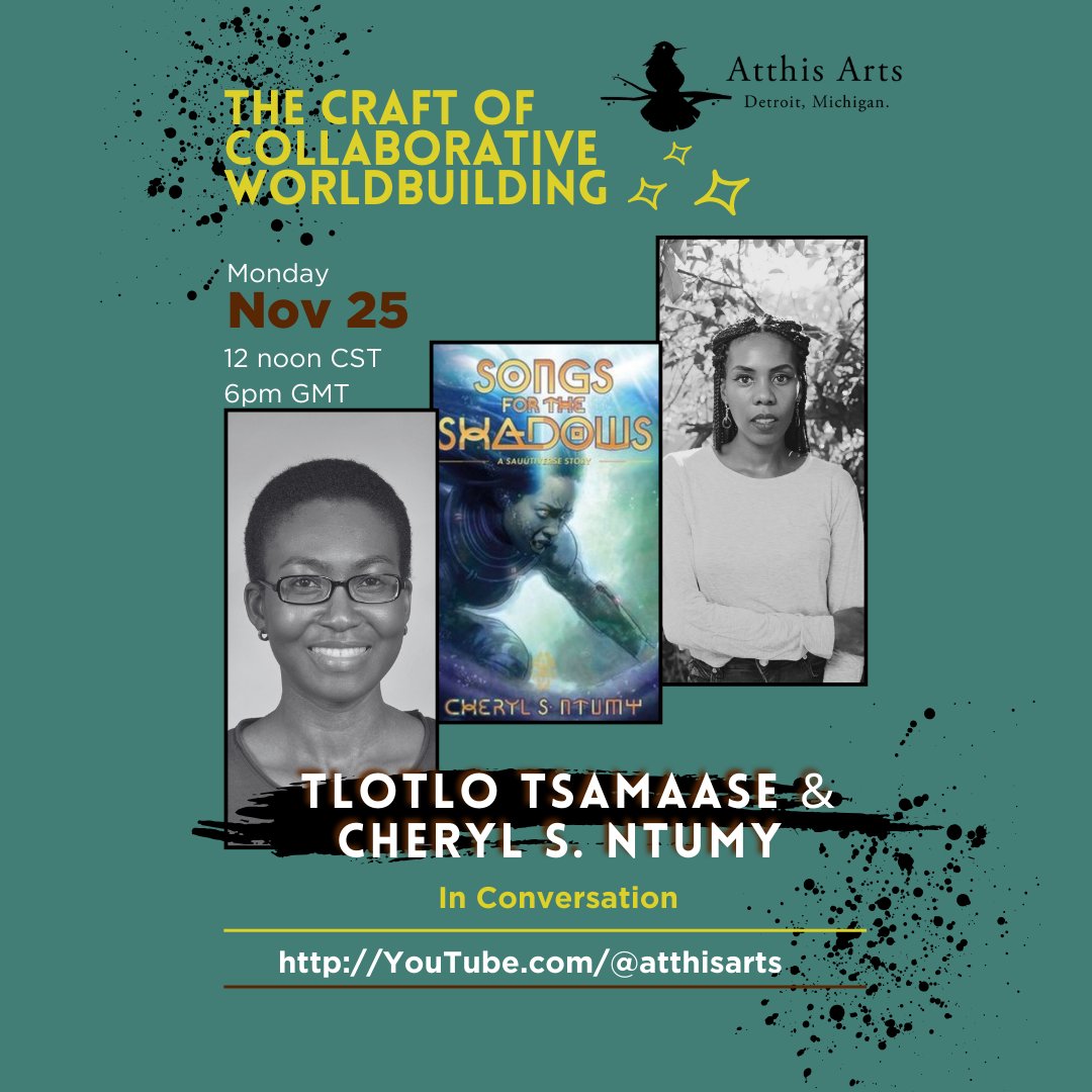 Come one, come all! Mark your calendars because in two days author event, The Craft of Collaborative Worldbuilding with Tlotlo Tsamaase &amp; Cheryl S. Ntumy, is happening!

Monday Nov 25, 12 noon CST, 6pm GMT

YouTube.com/@atthisarts

#books #booktwt #bookevent #WritingCommunity