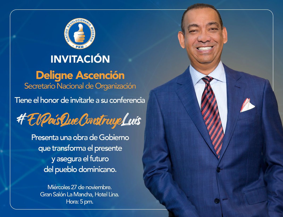 DeligneAB's tweet photo. Como Secretario Nacional de Organización del @PRM_Oficial quiero invitar a la militancia, amigos y compañeros de nuestro partido, a un espacio para conversar sobre los logros que juntos hemos alcanzado bajo el liderazgo visionario del Presidente @luisabinader #ElPaísQueConstruyeLuis.

Estamos construyendo un país de oportunidades, desarrollo y transformación para todos. 

🗓️ 27 de Noviembre.
📍 Salón La Mancha, Hotel Barcelo, antiguo Lina. 
⏰ 5:00 PM

Juntos somos parte de este cambio histórico.