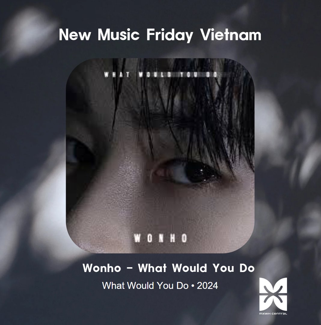 MXWH_Central's tweet photo. [#WH_Streaming • Spotify Playlists] 

New Music Friday Vietnam
https://t.co/d6FYB3Db17

#WONHO #원호 #ウォノ
@official__wonho https://t.co/2DzRj4guQ8