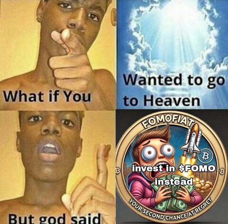 joshh1017's tweet image. #FOMOFiat  @FOMO_Fiat @ChrisTruax3 @KYrianofWebb3
@FOMO_Fiat my meme entries