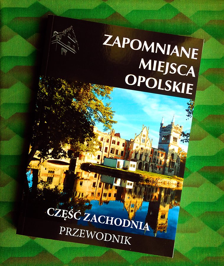 ZapomnianaB's tweet photo. Jakub Jagiełło „Zapomniane miejsca. Opolskie” Część zachodnia. Przewodnik

https://t.co/glHOycCTIw

#zabytki #zamki #ruiny #przewodnik #CiekaweMiejsca #CM #wydawnictwoCM #dwory #pałace #Zapomnianemiejsca #historia #książka #Opolskie #Brzeg #Kluczbork #Namysłów #Nysa #Opole https://t.co/IBLaxkrQ2M