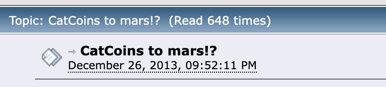 Some Cat coin history for the crypto space. Did you know the saying in 2013 was: "Doge to the Moon, Catcoin to Mars"?😻 

Its all in the history of the first EVER Catcoin launched days after $doge...
bitcointalk.org/index.php?topi…