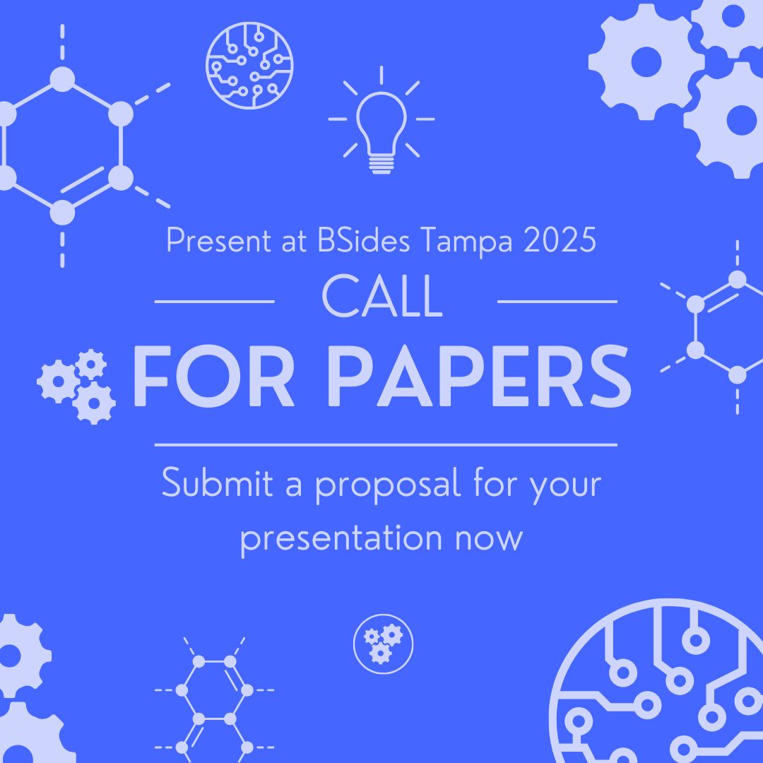 BSidesTampa's tweet photo. IT'S TIME!!! Submit your presentations for consideration to present at the 2025 BSides Tampa happening May 16-17! Excited to see what presentations you all submit! https://t.co/OjaVGiHJXX https://t.co/6AL9RGPmdH