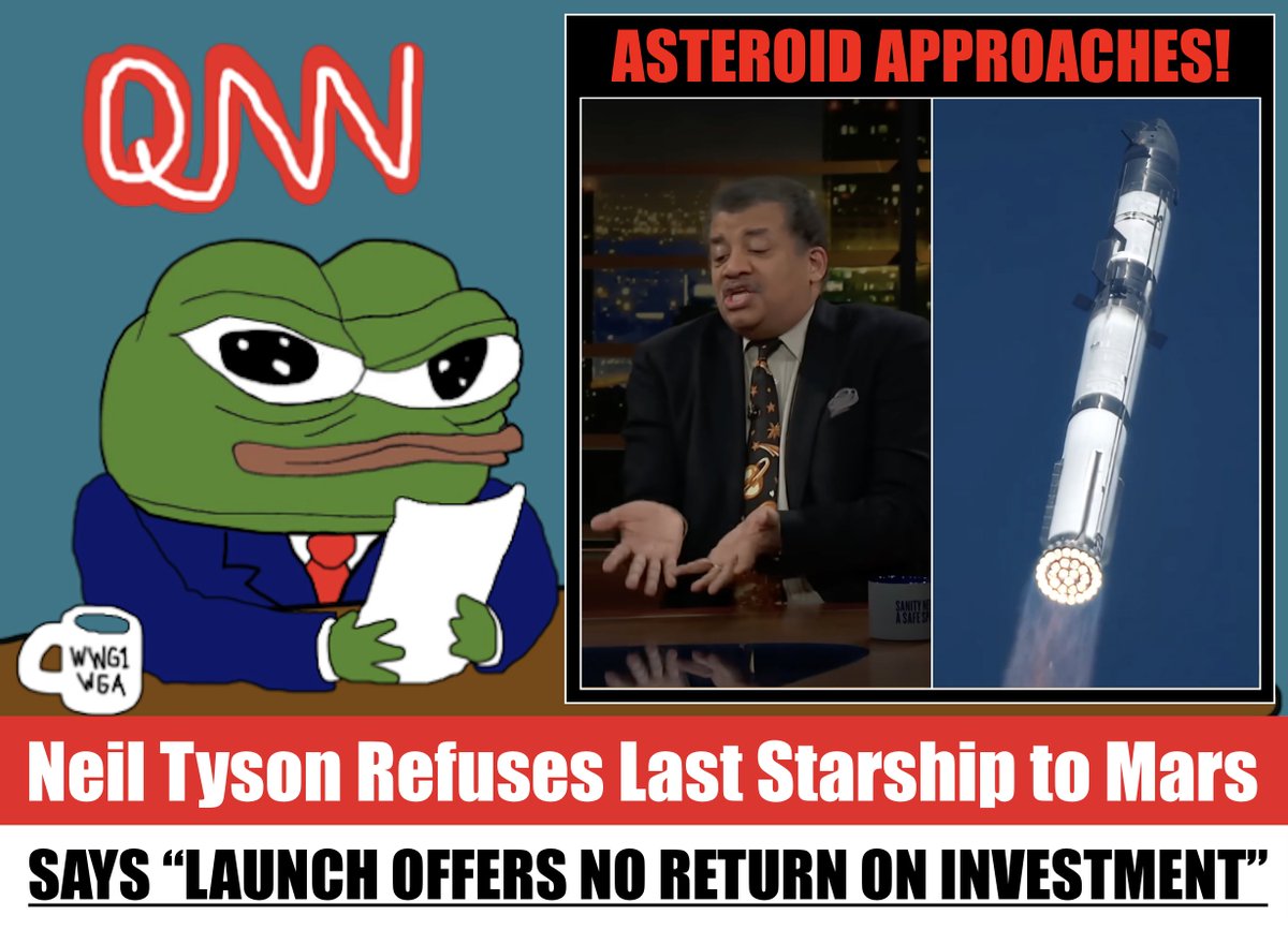 ☄️BREAKING NEWS FROM QNN ☄️
ASTEROID APPROACHES EARTH. ALL LIFE IN PERIL.

FINAL #STARSHIP PREPARES LAUNCH, AND <a href="/neiltyson/">Neil deGrasse Tyson</a> DECLINES TO BOARD. 

Citing that <a href="/elonmusk/">Elon Musk</a>'s flights to Mars offer "no return on investment."