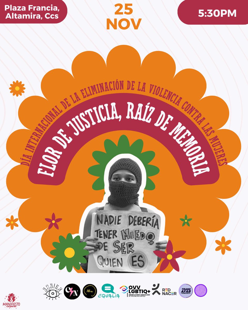 Convocatoria: 
Flor de justicia, raíz de memoria🌿

🌸Lunes, 25 de noviembre 
🌸5:30 PM 
🌸Plaza Francia en Altamira, Caracas 

Para recordar a las víctimas de feminicidio. Lleva una flor y acompañanos a gritar #NiUnaMenos