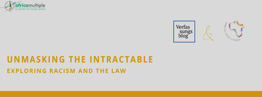 AfrLegalStudies's tweet photo. It’s a wrap! The joint symposium "Unmasking the Intractable: Exploring Anti-Racism and the Law" between @Verfassungsblog and our blog has ended. Thank you to the Cluster of Excellence Africa Multiple for the funding! Access here: https://t.co/YERxO89Rep or https://t.co/VnWXnUUtJ6 https://t.co/56s7neIsG6