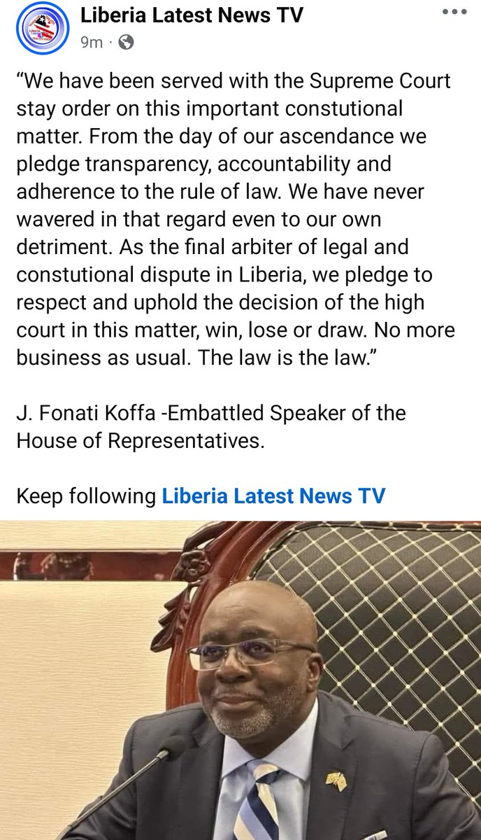 J. Fonati Koffa -Embattled Speaker of the House of Representatives.
"We have been served with the Supreme Court stay order on this important constutional matter. From the day of our ascendance we pledge transparency, accountability and adherence to the rule of law.