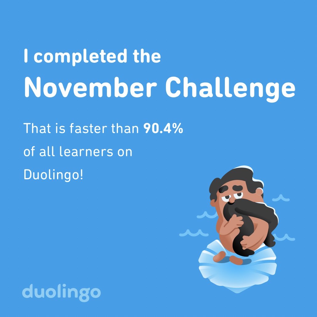 Becky_Trafford's tweet photo. I completed the November challenge faster than 90.4% of all learners on Duolingo! https://t.co/Nb9vF16nS9