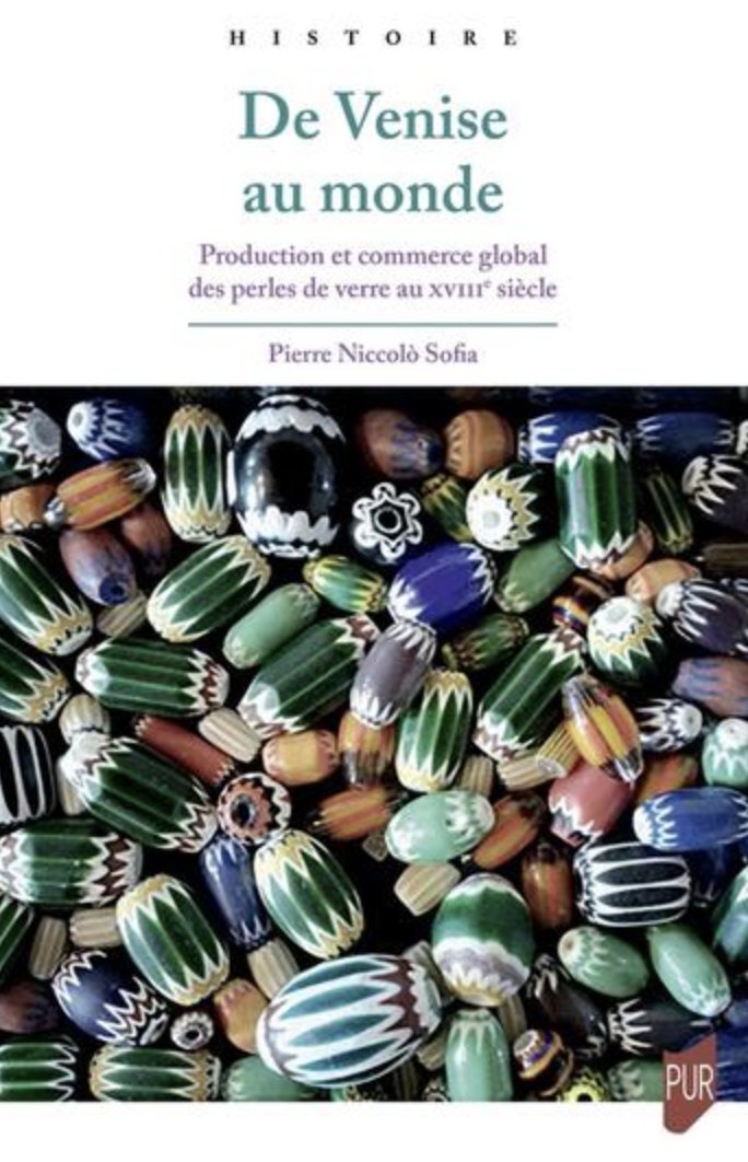 flr_louis's tweet photo. Pierre Niccolò Sofia - De Venise au monde 

Production et commerce  global des perles de verre au XVIIIe siècle                        

À paraître en mars aux PUR https://t.co/xeRIb7iqDX