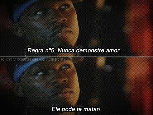 Regra número 5: Nunca demonstre amor, ele pode te matar