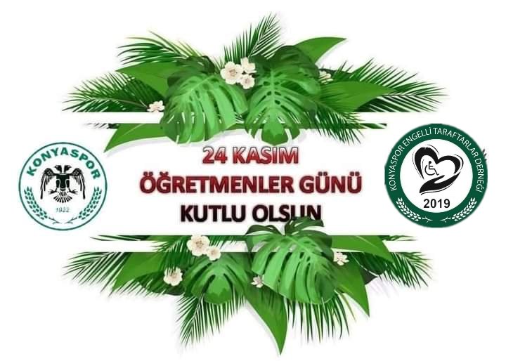 Konyaspor Engelli Taraftarlar Derneği yönetim kuruluTÜM ÖRETMENLERİMİZİN 24 KASIM ÖRETMEN GÜNÜ KUTLU OLSUN