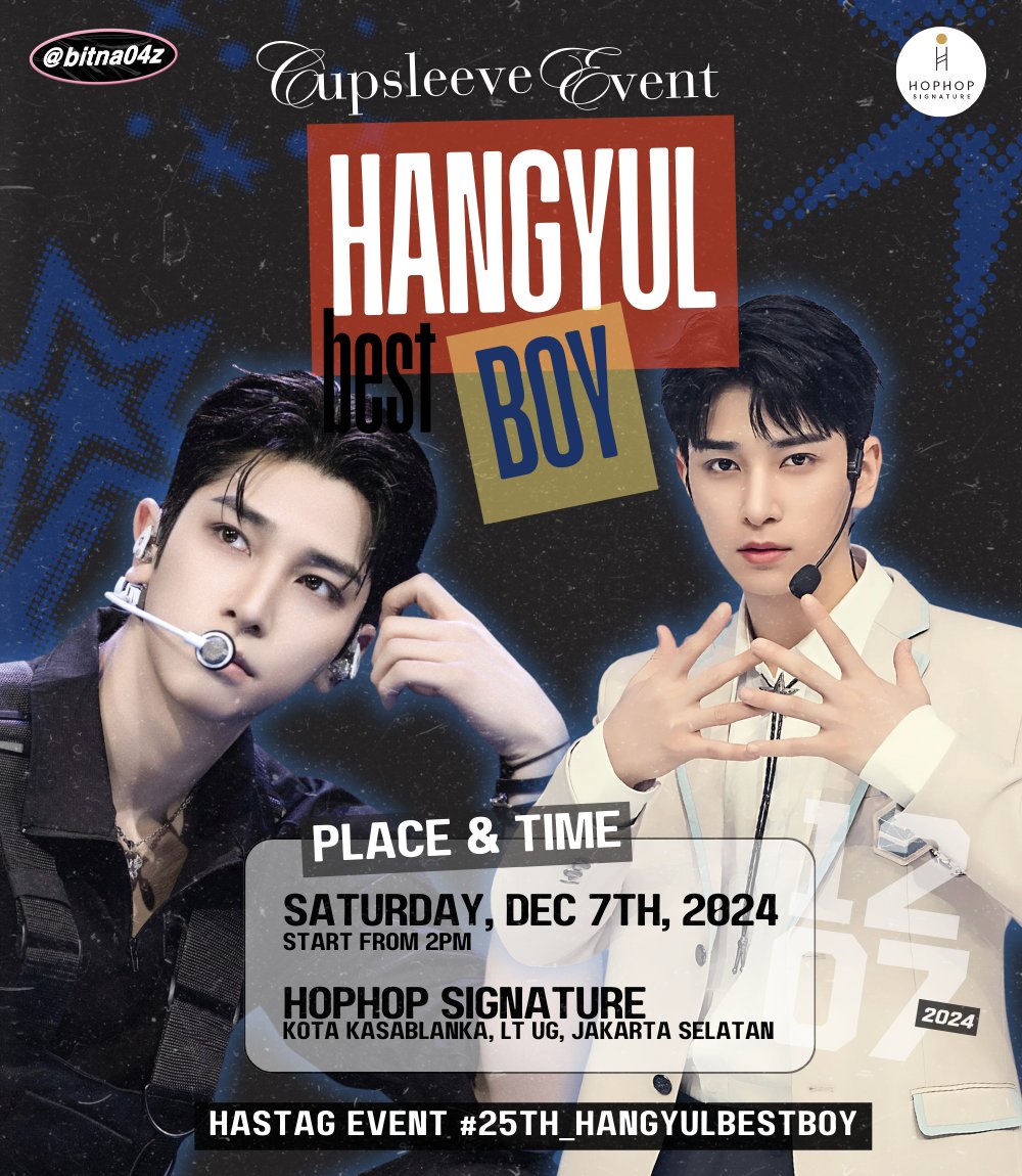 bitna04z's tweet photo. 2024 𝓗𝓪𝓹𝓹𝔂 𝓑𝓲𝓻𝓽𝓱𝓭𝓪𝔂, 𝐇𝐚𝐧𝐠𝐲𝐮𝐥 𝐁𝐞𝐬𝐭 𝐁𝐨𝐲♡
⌞ a birthday cupsleeve event for #LEEHANGYUL by bitna04z

📅 Saturday, Dec 7th 2024
📍Hophop Signature, Kota Kasablanka, Jakarta

.ᐟ walk-in event
.ᐟ limited qty 
detail on poster ❤︎

#한결 #HANGYUL #BAE173 https://t.co/YYW979N9n2