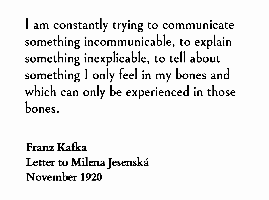 ― Franz Kafka