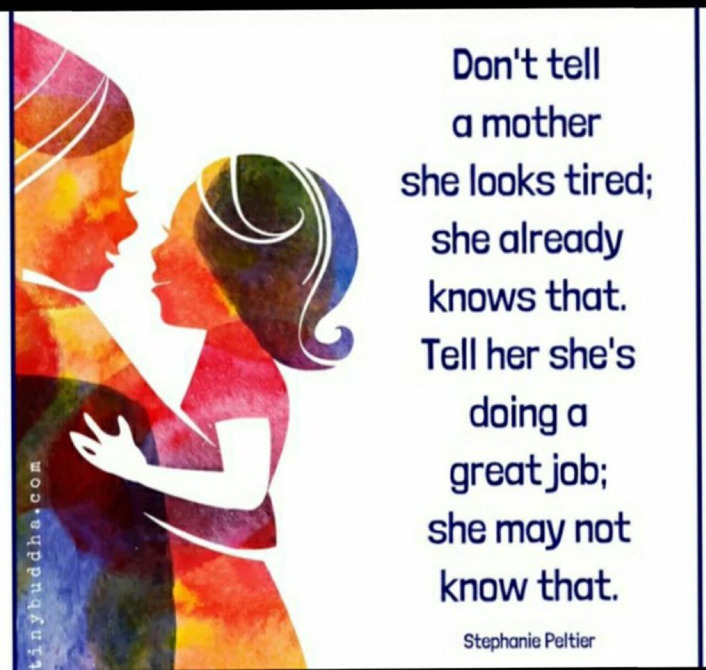 insprepositive's tweet photo. Don’t tell a Mother she looks tired: 
She already knows that. Tell her she’s doing a great job. She may not know that. 

#sundayvibes 
#Mother https://t.co/k9i9u8Irfd