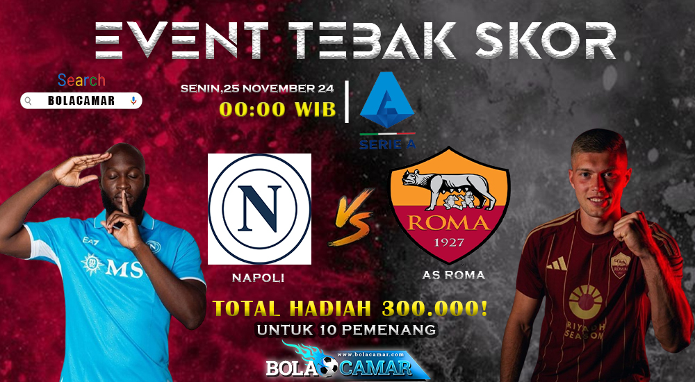 🚨EVENT TEBAK SCORE BOLACAMAR🚨
NAPOLI VS AS ROMA
⚡️ ITALIA SERIE A ⚡️

Berhadiah total Rp300 ribu untuk 10 Pemenang!!!
Contoh : NAPOLI 4 - 0 AS ROMA
Syarat :
- Follow 
<a href="/BolacamarVIP/">Bolacamar VIP</a>

- RT &amp; Like tweet ini
- Jangan lupa Hashtag #BolacamarVIP 
#Eventtebakscorebolacamar

𝐄𝐕𝐄𝐍𝐓