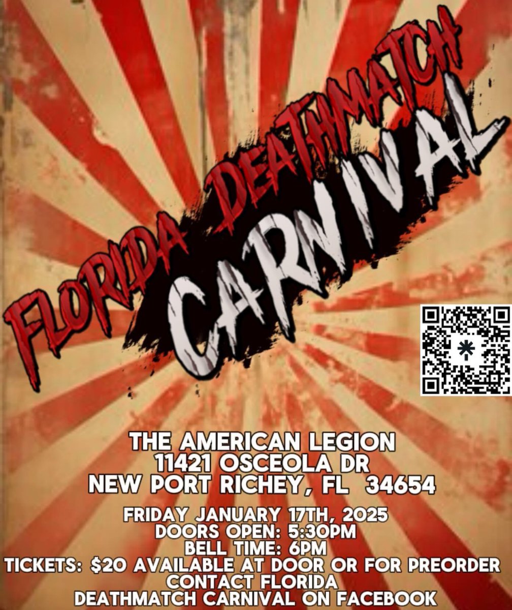 We told you all we would bounce back asap and we did. Huge shout to The American Legion for allowing us to this craziness to them. We are forever grateful. Fri. Jan. 17th, 2025 brings you the 1st annual FL Deathmatch Carnival with all of the hard hitting action Be there!!!!