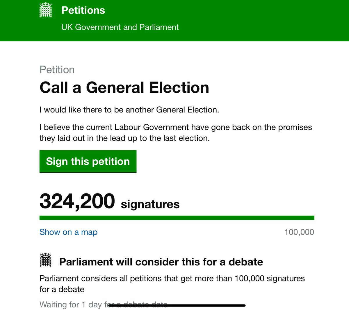 325,000 in less than 24 Hours, now adding 1,000 per minute as people wake up

The fastest growing petition ever….  it  will  reach  10  million

Petition: Call a General Election petition.parliament.uk/petitions/7001…