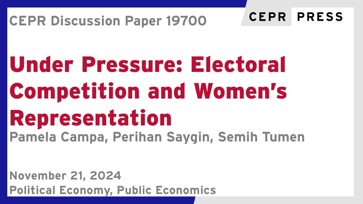 CEPR (@cepr_org) on Twitter photo New CEPR Discussion Paper - DP19700
Under Pressure: Electoral Competition and Women’s Representation
@PAMELACAMPA1, Perihan Saygin <a href="/UABBarcelona/">Universitat Autònoma de Barcelona</a>, <a href="/SemihTumen/">Semih Tumen</a>
ow.ly/wQUU50Uctuh
#CEPR_PoE #CEPR_PE #gender New CEPR Discussion Paper - DP19700
Under Pressure: Electoral Competition and Women’s Representation
@PAMELACAMPA1, Perihan Saygin <a href="/UABBarcelona/">Universitat Autònoma de Barcelona</a>, <a href="/SemihTumen/">Semih Tumen</a>
ow.ly/wQUU50Uctuh
#CEPR_PoE #CEPR_PE #gender