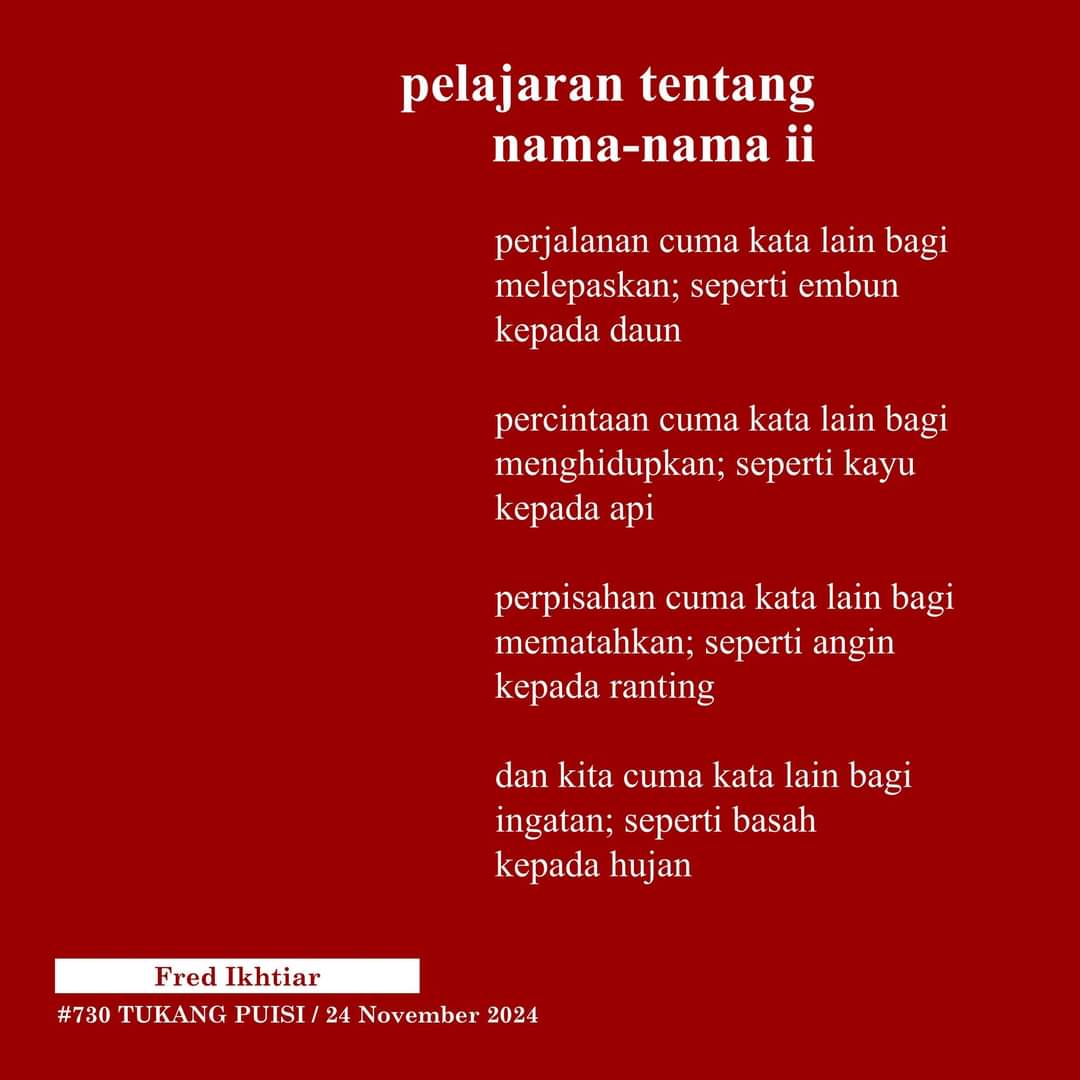 TukangPuisiKP's tweet photo. Puisi Hujung Minggu: Pelajaran tentang nama-nama ii
oleh Fred Ikhtiar
Puisi ke-730 di Tukang Puisi
Boleh kongsi jika suka!
======
Facebook : Tukang Puisi
Instagram : tukangpuisikatapilar
Twitter : TukangpuisiKP
Web : https://t.co/zaUr0OVnka https://t.co/STCqM7DKcR