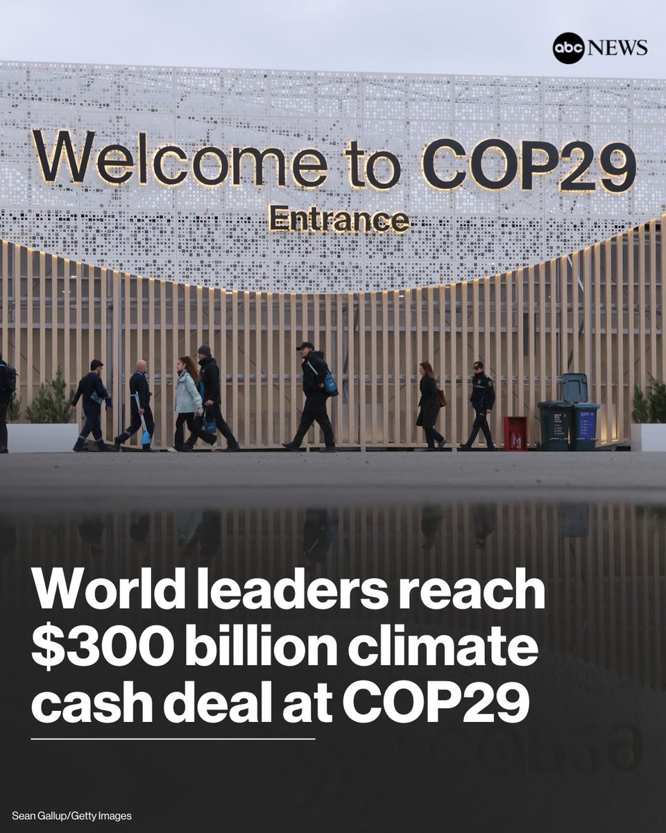 ABC's tweet photo. World leaders at the U.N. climate conference in Azerbaijan announced they have reached an agreement on a new deal that calls for wealthy countries to contribute $300 billion annually to help developing nations deal with the effects of climate change. https://t.co/44o7m5pVOX https://t.co/WwWtqTDm3k