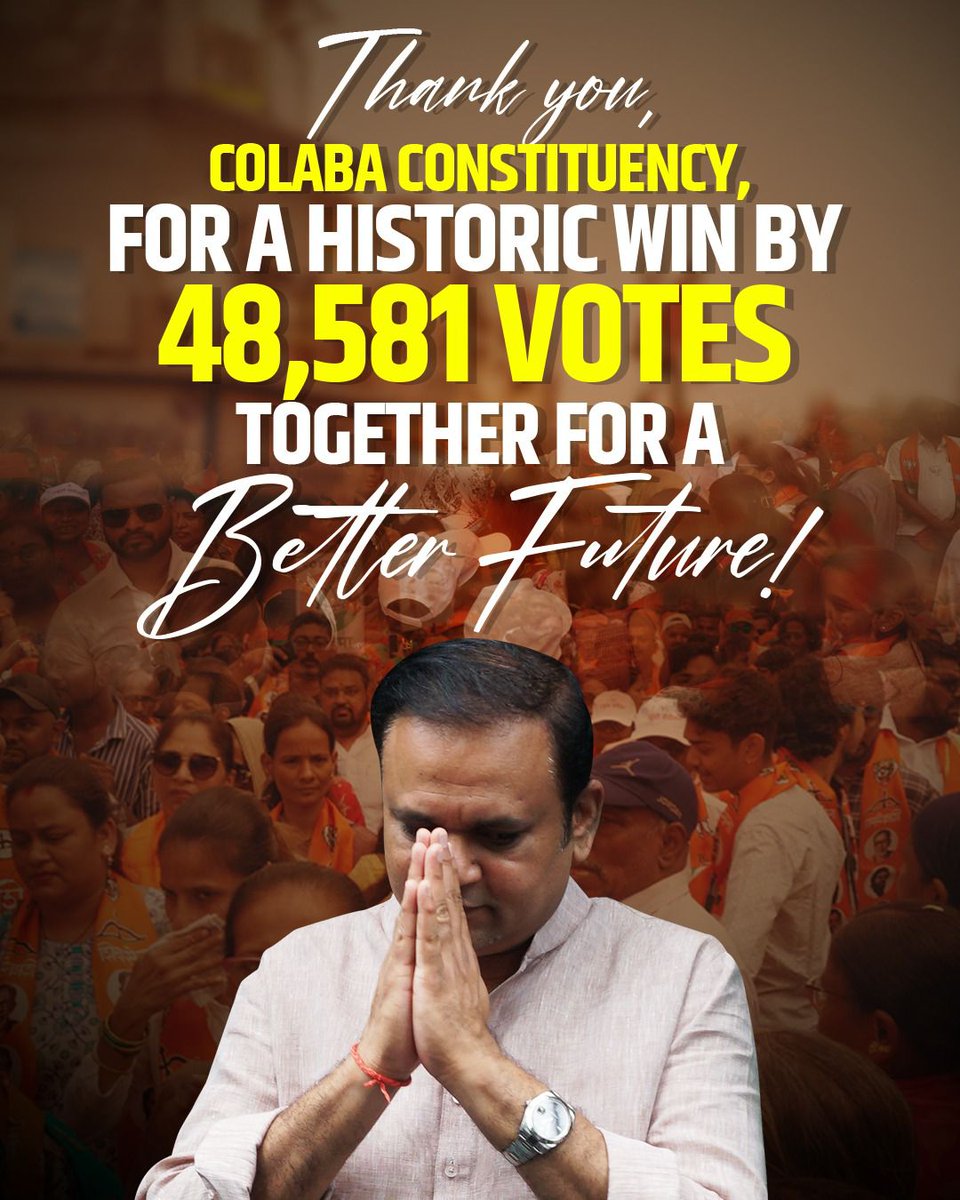 Residents of Colaba Constituency 
With heartfelt gratitude, to thank each one of you for the overwhelming love and support you have shown. Your trust and belief in Adv. Rahul Narwekar Ji have led to this historic victory by 48,581 votes truly etched itself in history.