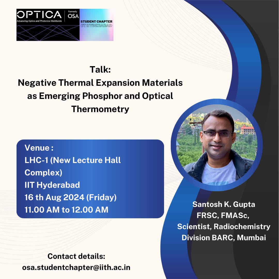 OpticaChap43730's tweet photo. We are excited to share that the IITH OPTICA Student Chapter successfully organized an engaging talk titled "Negative Thermal Expansion Materials as Emerging Phosphor and Optical Thermometry" on 16-08-2024. The lecture was delivered by Dr. Santosh K. Gupta, a scientist from BARC. https://t.co/Y6CNraMOpw