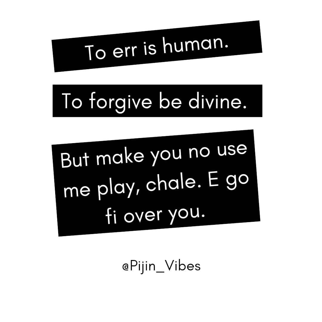 Try am see
#PijinVibes