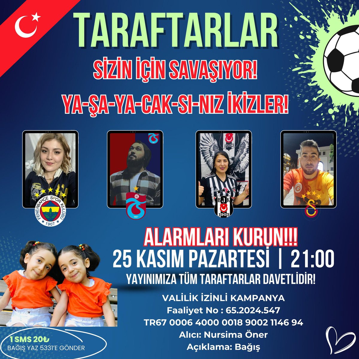 SAATLERİ KURUN⏰ 🔥

*PAZARTESİ GÜNÜ 4 BÜYÜK TAKIMIN TEMSİLCİLERİ İKİZLER İÇİN YARIŞACAKKK*🐦🦁🦅🐟

Bu güzel mücadelenin bir parçasıda siz olun.İkizler yaşasın diye aylarca verilen mücadelemizde 
*ŞİMDİ SIRA TARAFTARIMIZDA*🤍

HER TAKIMIN BİR SEMBOLU OLACAK SİZLERDE YAYINDA
