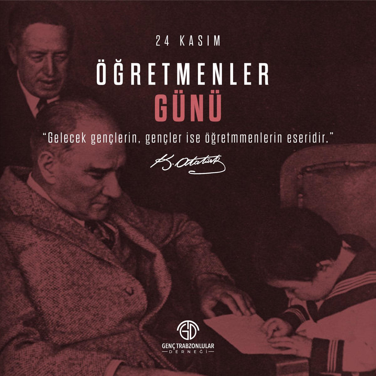 Başta Başöğretmenimiz Gazi Mustafa Kemal Atatürk olmak üzere tüm öğretmenlerimizin 24 Kasım Öğretmenler Günü kutlu olsun!

#GençTrabzonlularDerneği