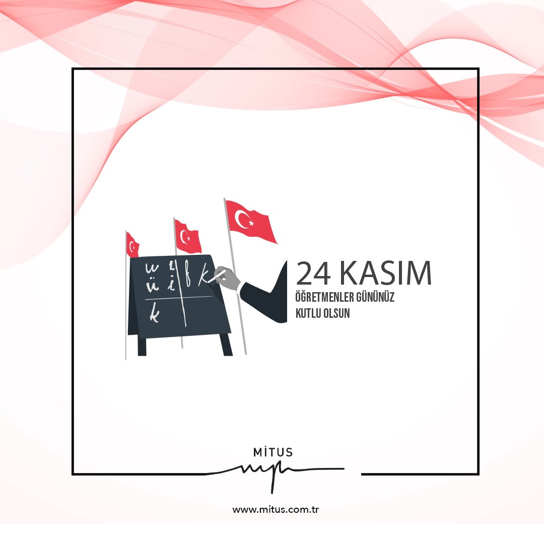 24 Kasım Öğretmenler Günü Kutlu Olsun.

#mitus #24kasımöğretmenlergünü