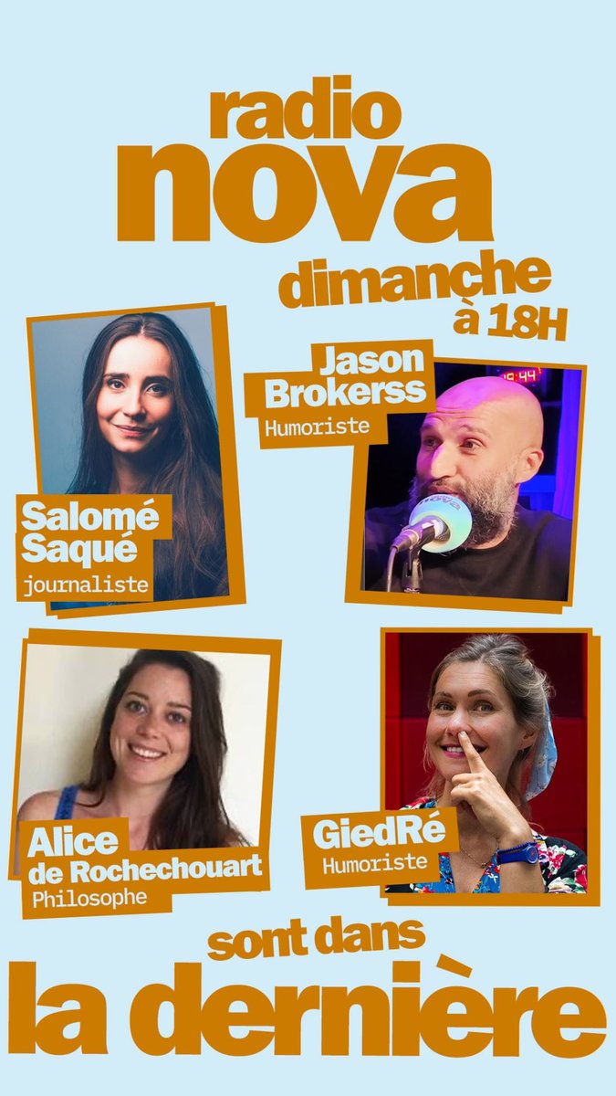 La dernière (@laderniere_nova) on Twitter photo Ce dimanche sur <a href="/laRadioNova/">Radio Nova</a>, Guillaume Meurice et sa bande reçoivent Salomé Saqué, Jason Brokerss, Alice de Rochechouart et GiedRé !
En direct à partir de 18h puis en podcast sur Nova ou vos plateformes habituelles ! Ce dimanche sur <a href="/laRadioNova/">Radio Nova</a>, Guillaume Meurice et sa bande reçoivent Salomé Saqué, Jason Brokerss, Alice de Rochechouart et GiedRé !
En direct à partir de 18h puis en podcast sur Nova ou vos plateformes habituelles !