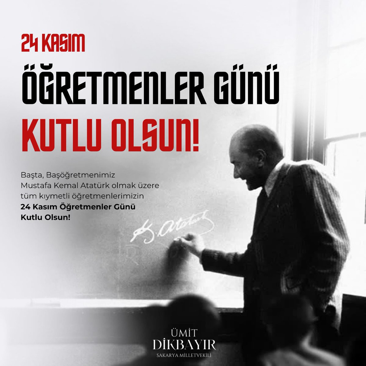 UmitDikbayir's tweet photo. Baş Öğretmen Mustafa Kemal Atatürk ve şehit öğretmenlerimiz başta olmak üzere, Türk Milletinin aydınlık geleceğinin teminatı olan öğretmenlerimizin 24 Kasım #ÖğretmenlerGünü kutlu olsun. https://t.co/I9fVSIilEY