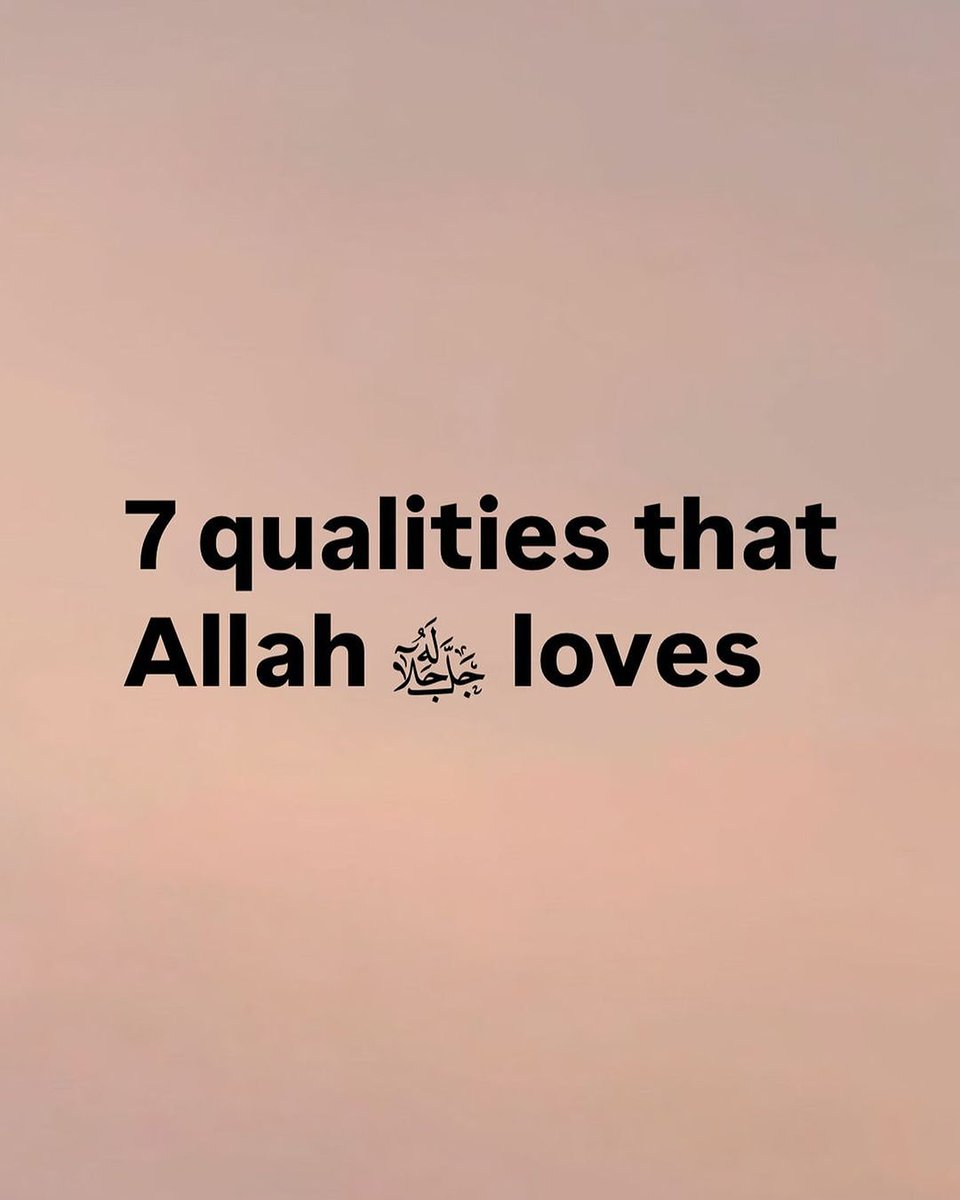7signxx's tweet photo. Seven Qualities That Allah Loves...

THREAD https://t.co/MaqY6KtU8M