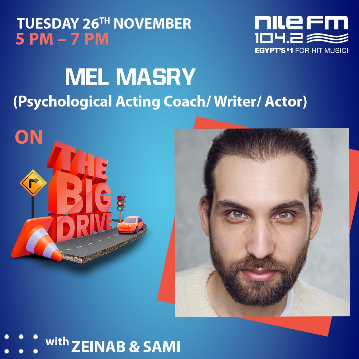 NileFM's tweet photo. Psychological Acting Coach, Writer and Actor, Mel Masry, will be our guest on the Big Drive with Zeinab and Sami, next Tuesday 26th of November from 5 to 7 PM. Don't forget to tune in! https://t.co/VMY5pqQ3Ew