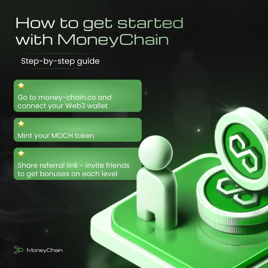 How to get started with MoneyChain?

1️⃣ Go to money-chain.co and connect your Web3 wallet

2️⃣ Mint your MOCH token

3️⃣ Share referral link - invite friends to get bonuses on each level

It's simple! Learn the details in our guide and start earning today:
