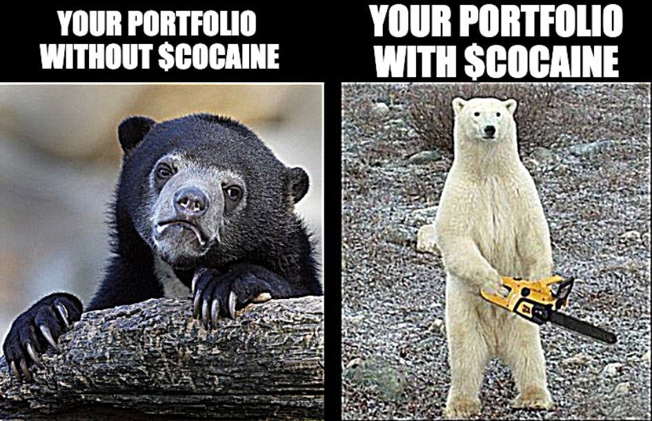 I hope you've stocked your bear's den with $COCAINE supplies – as bulls are incoming!