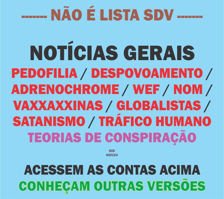 🇧🇷 Sid Trombini (@sid_trombini) on Twitter photo NÃO É LISTA SDV – NÃO É LISTA SDV
<a href="/PaladinRood/">Paladin 🎖</a> <a href="/DaAcervo/">C.L.A.U.D.I.A</a> <a href="/LGAFBr/">Big Brother Reverso</a> <a href="/FabiRaiz/">⚜ Fabi ZV ⚜</a> <a href="/AndreGA_Pe/">André GAP 🇧🇷</a> <a href="/IceSohei/">愛・ Ice ・男</a> <a href="/cidaqueiroz/">Cida Queiróz⚡10 5 6 5</a> <a href="/justicaq17/">Justiça Q</a> <a href="/rljunior007/">Geografia Planetária 🇧🇷🍊</a> <a href="/TradutordoBR/">Tradutor de Direita</a> <a href="/CissaBailey/">Cissa Bailey 🇺🇸🇧🇷</a> <a href="/ajudaavacinados/">Ajuda para Vacinados</a> <a href="/luskarusso/">Luka</a> <a href="/MachadoDarlon/">Brasil Conservador®️🇧🇷🇺🇸🇮🇱100%SDV</a> <a href="/AdrianaSchmit20/">Adriana Schmitz</a> <a href="/JamileDavies/">Jamile DeSouza-Davies</a> @Dani_danibr <a href="/OsmarTerra/">Osmar Terra</a> <a href="/LeoKasura/">Leo Kasura</a> NÃO É LISTA SDV – NÃO É LISTA SDV
<a href="/PaladinRood/">Paladin 🎖</a> <a href="/DaAcervo/">C.L.A.U.D.I.A</a> <a href="/LGAFBr/">Big Brother Reverso</a> <a href="/FabiRaiz/">⚜ Fabi ZV ⚜</a> <a href="/AndreGA_Pe/">André GAP 🇧🇷</a> <a href="/IceSohei/">愛・ Ice ・男</a> <a href="/cidaqueiroz/">Cida Queiróz⚡10 5 6 5</a> <a href="/justicaq17/">Justiça Q</a> <a href="/rljunior007/">Geografia Planetária 🇧🇷🍊</a> <a href="/TradutordoBR/">Tradutor de Direita</a> <a href="/CissaBailey/">Cissa Bailey 🇺🇸🇧🇷</a> <a href="/ajudaavacinados/">Ajuda para Vacinados</a> <a href="/luskarusso/">Luka</a> <a href="/MachadoDarlon/">Brasil Conservador®️🇧🇷🇺🇸🇮🇱100%SDV</a> <a href="/AdrianaSchmit20/">Adriana Schmitz</a> <a href="/JamileDavies/">Jamile DeSouza-Davies</a> @Dani_danibr <a href="/OsmarTerra/">Osmar Terra</a> <a href="/LeoKasura/">Leo Kasura</a>