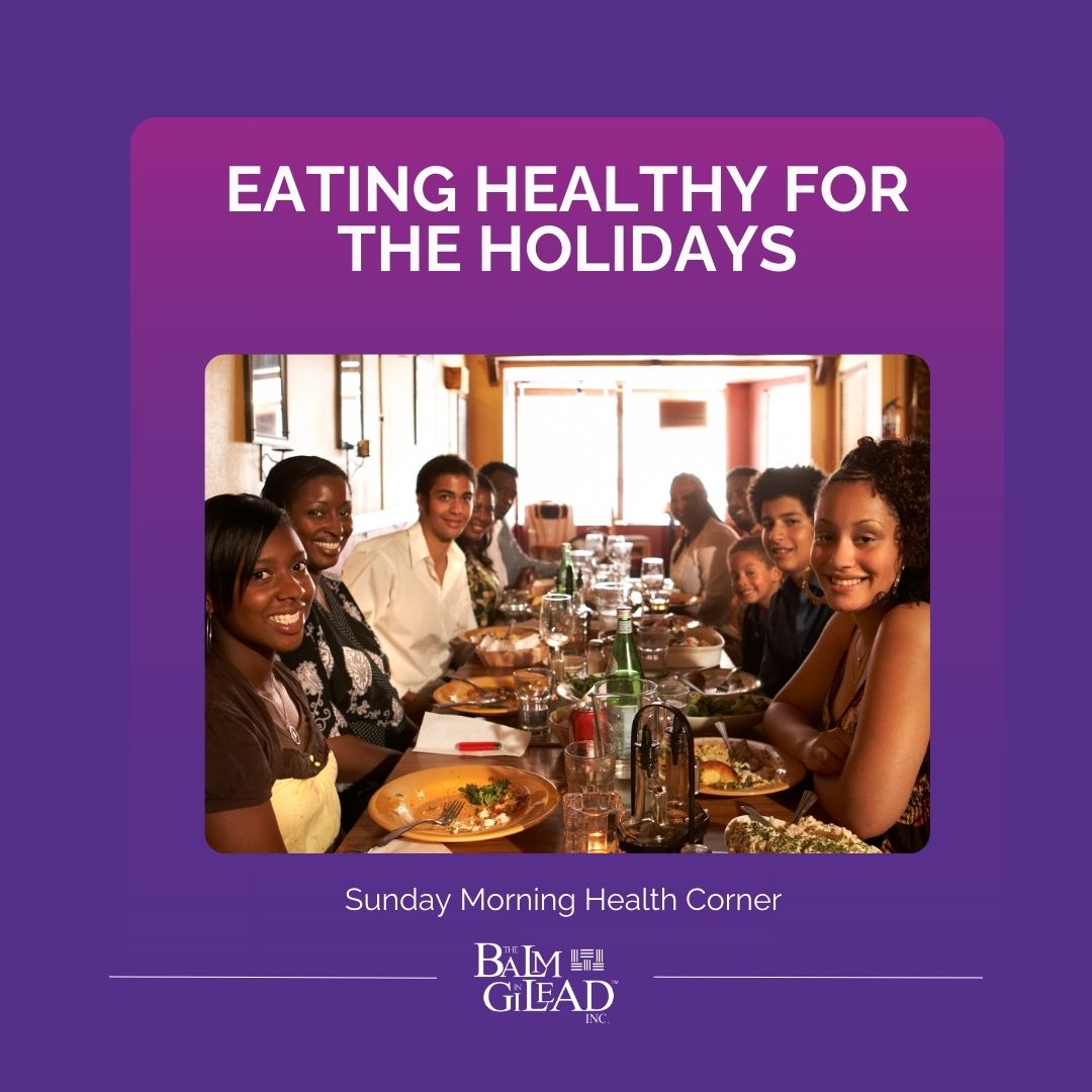 Enjoy your favorite holiday meals while making healthy choices! 🌟 Practice portion control, add veggies to your plate, and savor every bite. Let’s celebrate with health in mind!

#HealthyEating #HolidayMeals #MindfulEating #BalmInGilead
