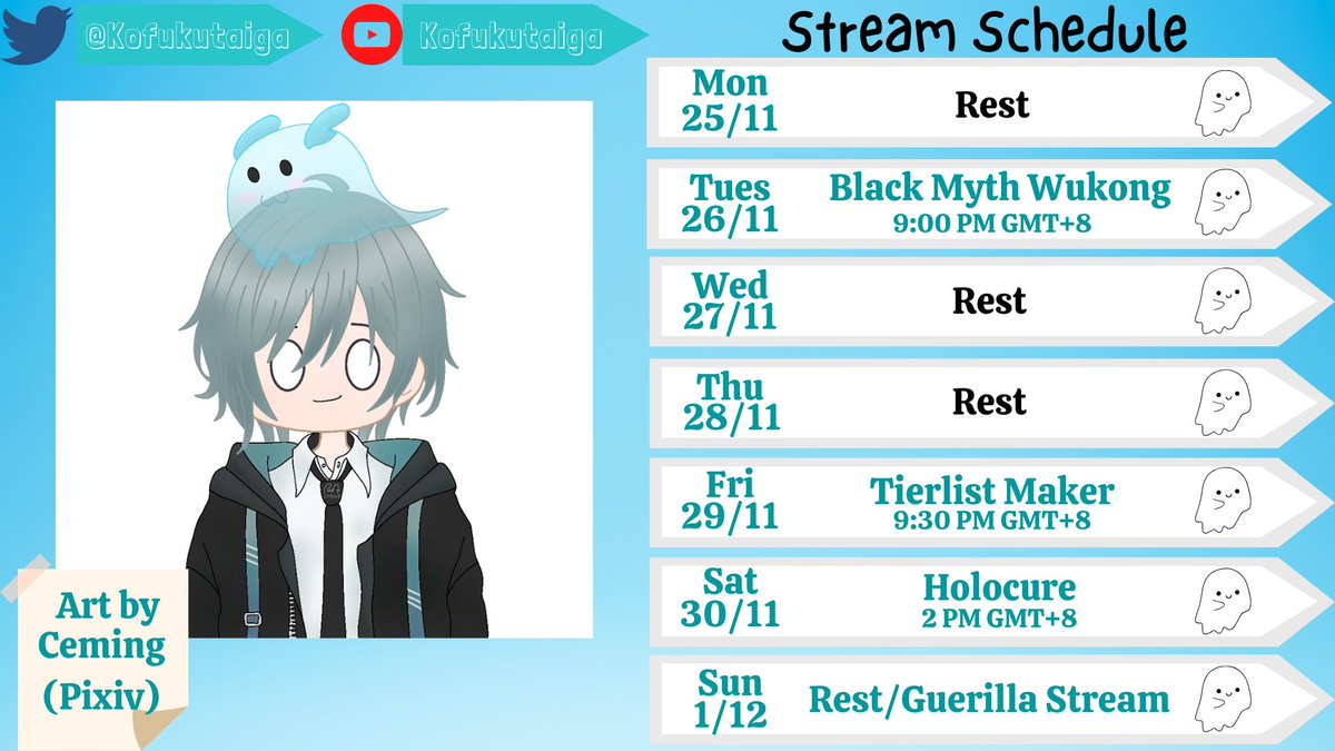 KofukuTaiga's tweet photo. Hey Ghosties, Here is this week's schedule. Hope you can join the stream ૮₍ ˶ᵔ ᵕ ᵔ˶ ₎ა

Art by: Ceming (Pixiv)

Here are the Tags: 
🔴Live:#SpookyTime
🎨Art:#TaigART
👻Fan:#Ghosties
😜Meme:#GhosThings 

#ENVtubers #Vtuber #MYVT #MalaysiaVTuber https://t.co/3T6eEKVAkA