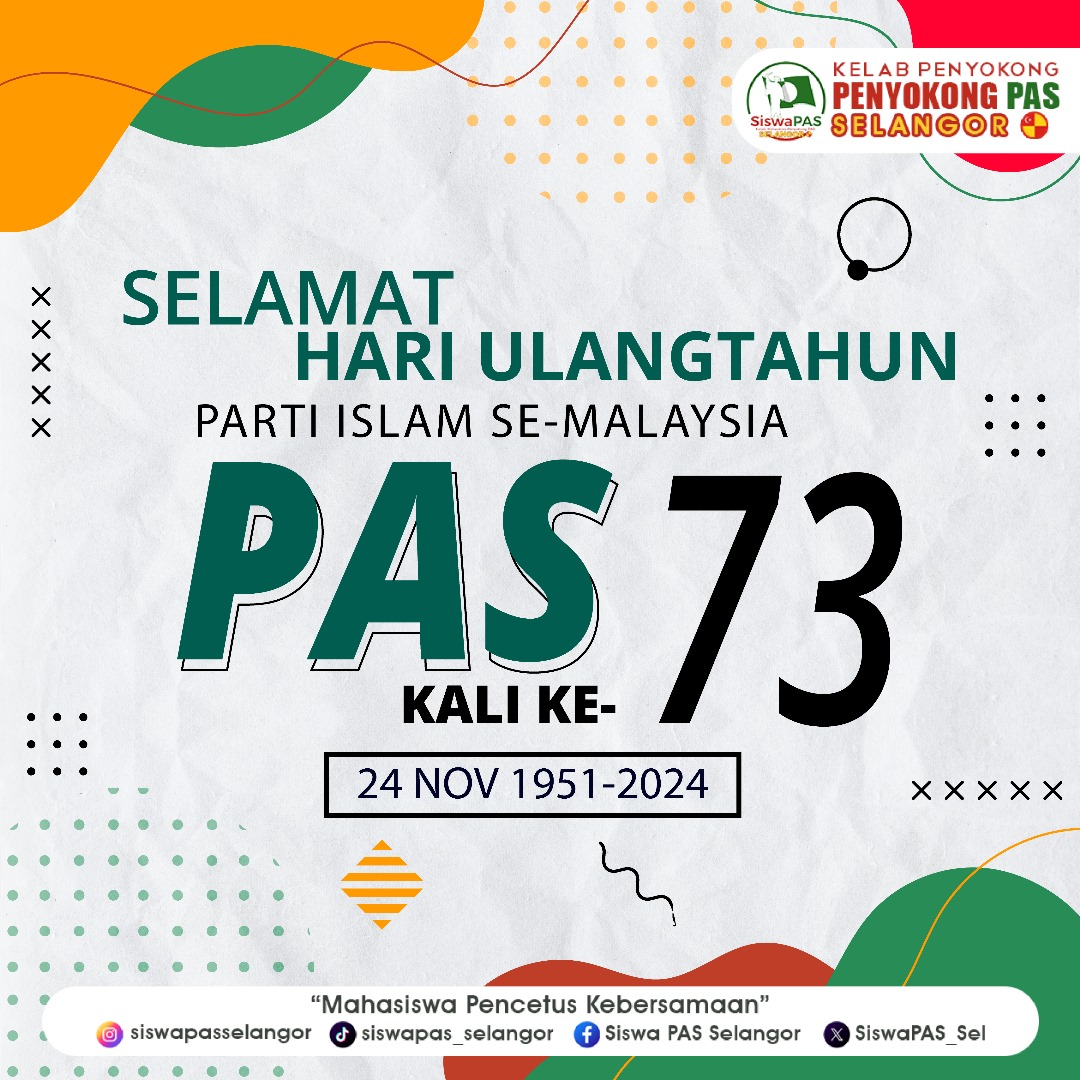 SiswaPAS_Sel's tweet photo. SELAMAT ULANG TAHUN PENUBUHAN PARTI ISLAM SE-MALAYSIA PAS KALI KE-73

PAS telah memainkan peranan besar dalam memartabatkan perjuangan Islam di tanah air, membela hak rakyat, dan memperjuangkan keadilan serta kebajikan untuk semua. https://t.co/ZDCcWp1Rk8