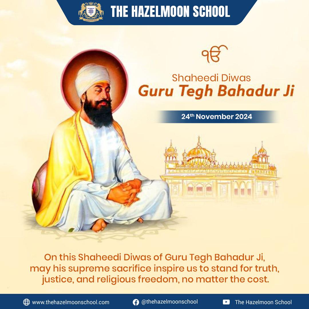 HazelmoonSchool's tweet image. May Guru Tegh Bahadur Ji's sacrifice inspire us to stand for truth, justice, and religious freedom, no matter the cost. 

#guruteghbahadursahibji #thms