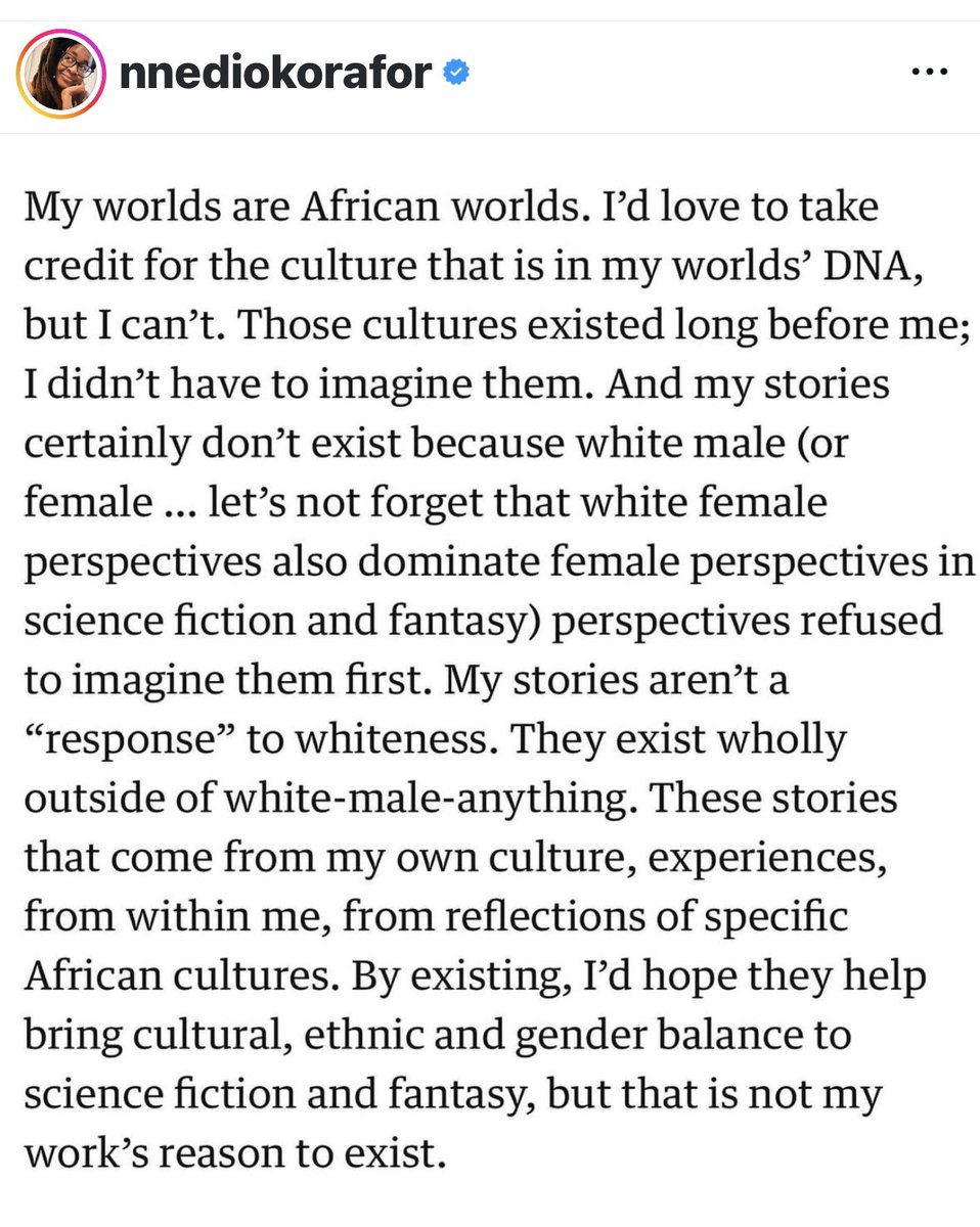 This was my response in The Guardian 3 years ago when I was asked if my work was a response to the prevalence of whiteness in science fiction.

I’m totally patting “January 2021 Nnedi” on the back. Yes, Nnedi. So much yes, 🙌🏾 :