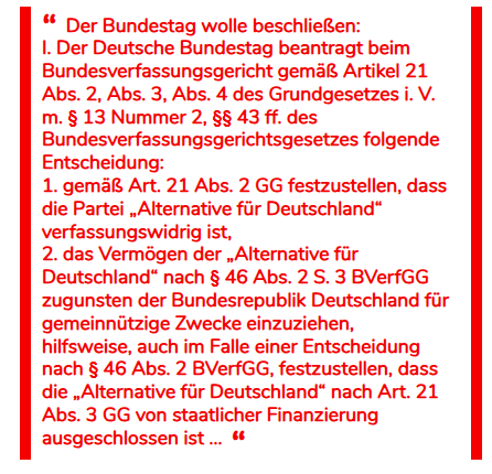 DirtyHarry_tv's tweet photo. #AfDVerbot #AfD #UNSEREdemokratie #Superdemokraten #NPDverbot

Es muss demokratisch aussehen!

Über 30 Prozent Wählerzustimmung für die AfD in Mitteldeutschland und etwa 20 Prozent bundesweit – das setzt den selbsternannten Wächtern der Demokratie zu und sie sehen sich gezwungen, gegenzusteuern.

Das geht jedoch weder mit politischen Konzepten, da man keine hat, noch mit vernünftiger Politik, da man nicht kann und nicht will.

Zum »Gegensteuern« helfen nur die ganz schweren Geschütze!

Nachdem das mit Diffamierungen und Hetze nicht so recht funktioniert (»Rechtsradikale«, »Neo-Nazis«, »Abgehängte«, »Fehlgeleitete« usw.) soll nun ein Parteiverbot den lästigen politischen Gegner ausschalten.

Und so hat eine Handvoll wackerer Bundestagsabgeordneter einen Entwurf in den Deutschen Bundestag eingebracht, der die Parlamentarier auffordert, folgenden Verbotsantrag beim Bundesverfassungsgericht (BVerfG) einzureichen, um die Verfassungswidrigkeit der AfD festzustellen.

Schwarz, rot und grün sind hier innig vereint in dem Bemühen, einen unbequemen politischen Gegner auszuschalten.

Bei den Unterzeichnern des Antrages handelt es sich um bewährte Antifaschisten, hier nur eine kleine Kostprobe:

Von der CDU: Marco Wanderwitz (verlor seinen Wahlkreis gegen einen AfD-Kandidaten) und Roderich Kiesewetter, der den Krieg nach Russland tragen will.

Von der SPD: Aydan Özoğuz (»Eine spezifische deutsche Kultur ist, jenseits der deutschen Sprache, schlicht nicht identifizierbar«), Ralph Stegner (auch »Pöbel-Ralle« genannt), Helge Lindh (bekannt durch seine skurrilen Bundestagsauftritte) und Hakan Demir (setzt sich für Einbürgerung, Sozialstaat, Bildung und Klimapolitik ein).

Bei den Grünen führt Irene Mihalic die Liste an. Sie ist »Fachfrau« für Rechtsextremismus, Reichsbürgerbewegung, Waffenrecht usw.; die Namen der übrigen Grünen und der Linken können wir uns schenken.

Das hat man sich schlau ausgedacht: Wenn schon die Verfassungstreue der AfD außer Zweifel steht, dann soll sie wenigstens finanziell ausgeblutet werden.

Nun gibt es aber noch eine »pikante« Kleinigkeit: Da der erste Verbotsantrag gegen die NPD wegen zu vieler V-Leute in deren Reihen scheiterte, will man den Fehler bei der AfD nicht wiederholen.

Lesetipp* dazu: https://t.co/UboukuUpI3

So werden die Bundesregierung und die Landesregierungen aufgefordert: »[...] durch ihre Verfassungsschutzbehörden unverzüglich auf die Herstellung der vom Bundesverfassungsgericht für Parteiverbotsverfahren formulierten Anforderung strikter Staatsfreiheit hinzuwirken [...]«.

Im Klartext: Mögliche V-Leute abzuschalten und verdeckte Ermittler abzuziehen.

Das wird alles noch sehr spannend und man kann nur hoffen, dass ein Gutteil der Wähler die Scharade erkennen und dementsprechend handeln.

Ob der Antrag im Bundestag überhaupt die erforderliche Mehrheit bekommt, ist mehr als fraglich, da das Urteil beim BVerfG ungewiss ist und ein Scheitern für die AfD der perfekte Persilschein wäre.

Da das Urteil vor der nächsten Bundestagswahl definitiv nicht gefällt wird, streiten sich nun die politischen Schlauberger, ob ein Verbotsantrag der AfD nützt oder schadet.

Hinweis: Wie wir inzwischen wissen: Der Verbotsantrag wurde bei der Bundestagspräsidentin Bärbel Bas (SPD) eingereicht.

Entnommen aus UN 11/2024

#Verbotsverfahren *#Werbung