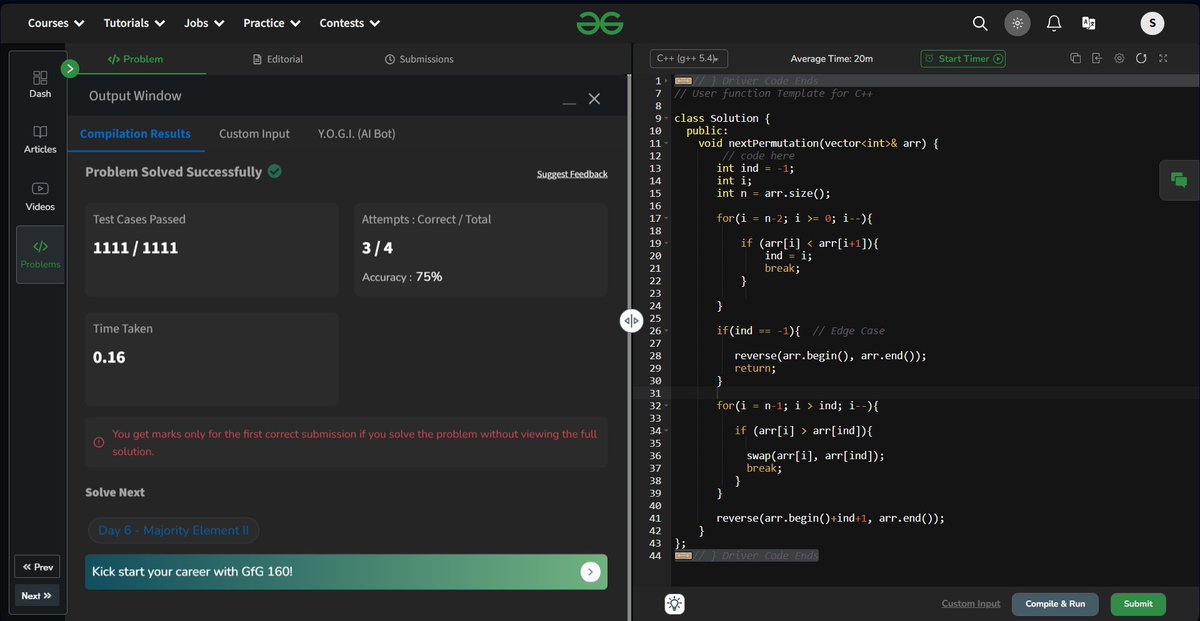 starlet_dev_'s tweet photo. 🚀Day : 5/160  
POTD : Next Permutation.    
#gfg160 
#geekstreak2024  
#womenintech
@geeksforgeeks 

Used STL for this because why reinvent the wheel? Then I ditched the shortcuts, built it from scratch, and finally felt like a real engineer. Lazy mode to genius mode unlocked!😉 https://t.co/9hfqb6yMLw